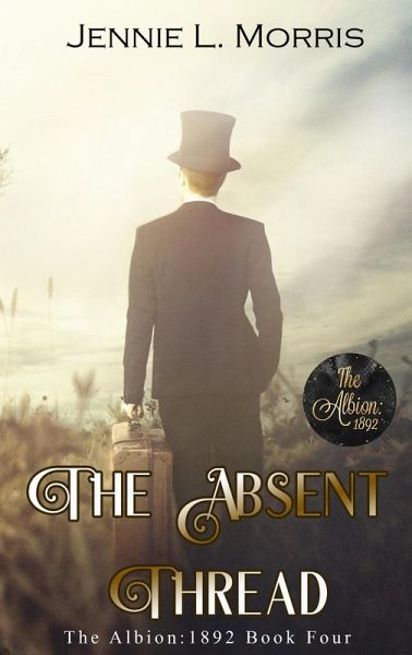 The Absent Thread (The Albion:1892, #4) (eBook, ePUB)