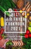 BEST AIR FRYER COOKBOOK 2021 (eBook, ePUB)