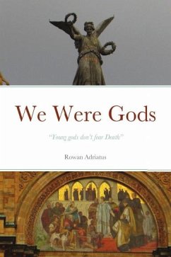 Cover We Were Gods (eBook, ePUB)