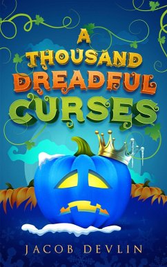 A Thousand Dreadful Curses (eBook, ePUB) - Devlin, Jacob