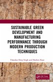 Sustainable Green Development and Manufacturing Performance through Modern Production Techniques (eBook, PDF)