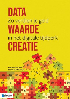 Data Waarde Creatie (eBook, ePUB) - Maanen, Fiona van; Ierlant, Ken van