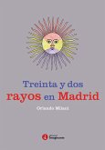 Treinta y dos rayos en Madrid (eBook, ePUB)