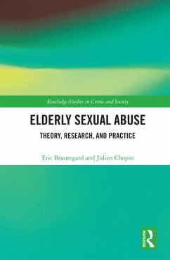 Elderly Sexual Abuse (eBook, ePUB) - Beauregard, Eric; Chopin, Julien