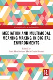 Mediation and Multimodal Meaning Making in Digital Environments (eBook, ePUB)