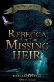 Rebecca and the Missing Heir (The Wingless Fairy, #4) (eBook, ePUB)