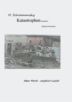 Katastrophen mussten, müssen kommen (eBook, PDF)