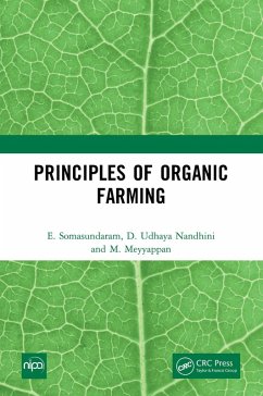 Principles of Organic Farming (eBook, ePUB) - Somasundaram, E.; Nandhini, D. Udhaya; Meyyappan, M.