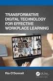 Transformative Digital Technology for Effective Workplace Learning (eBook, ePUB)