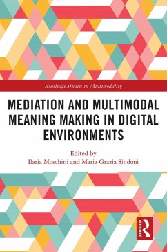 Mediation and Multimodal Meaning Making in Digital Environments (eBook, PDF)