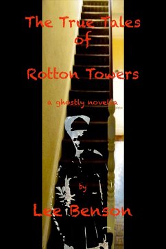 The True Tale Of Rotton Towers (eBook, ePUB) - Benson, Lee