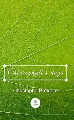 Chlorophyll’s days (eBook, ePUB) - Breigeat, Christophe