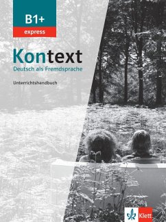Kontext B1+ express - Unterrichtshandbuch - Ehrhardt, Maja;Fröhlich, Birgitta