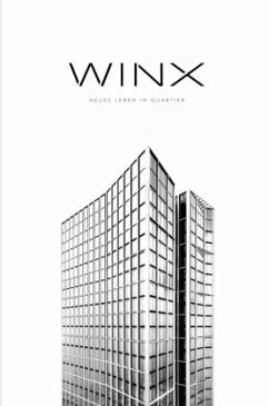 WINX. Neues Leben im Quartier - Jaeger, Falk;Hess, Pascal;Winx GmbH & Co. Immobilien KG