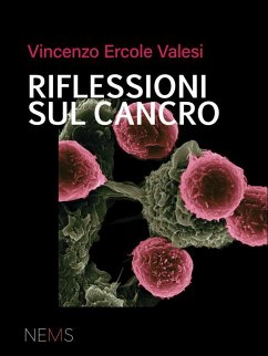 Riflessioni sul cancro (eBook, ePUB) - Valesi, Vincenzo Ercole