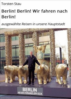 Berlin! Berlin! Wir fahren nach Berlin! (eBook, ePUB) - Stau, Torsten