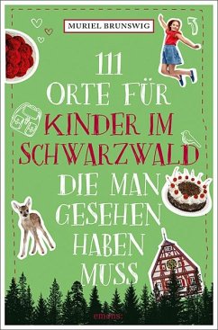 Cover 111 Orte für Kinder im Schwarzwald, die man gesehen haben muss