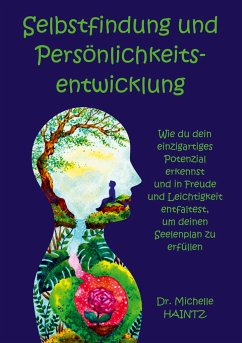 Selbstfindung und Persönlichkeitsentwicklung - Haintz, Dr. Michelle