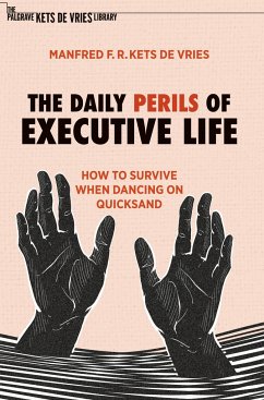 The Daily Perils of Executive Life - Kets de Vries, Manfred F. R.