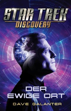Star Trek - Discovery: Der ewige Ort - Galanter, Dave