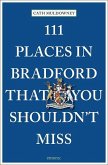 111 Places in Bradford That You Shouldn't Miss