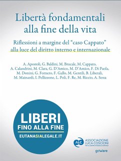 Libertà fondamentali alla fine della vita. Riflessioni a margine del “caso Cappato” alla luce del diritto interno e internazionale (eBook, ePUB) - VV., AA.