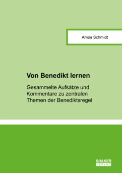 Von Benedikt lernen - Schmidt, Amos