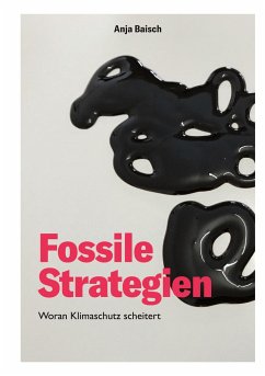 Fossile Strategien - Baisch, Anja