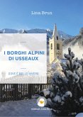 I borghi alpini di Usseaux (eBook, ePUB)