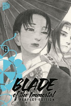 Blade of the Immortal - Perfect Edition / Blade of the Immortal Bd.6 - Samura, Hiroaki