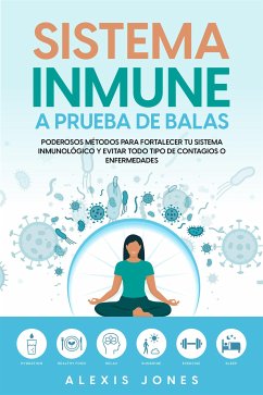 Sistema Inmune a Prueba de Balas (eBook, ePUB) - Jones, Alexis