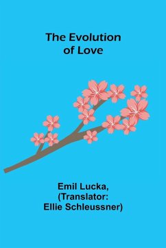 The Evolution of Love - Lucka, Emil