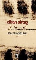 Seni Dinleyen Biri - Aktas, Cihan