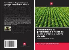 Variabilidade da precipitação e riscos de secas durante o cultivo da soja - Batista Ferreira, Luiz Gustavo