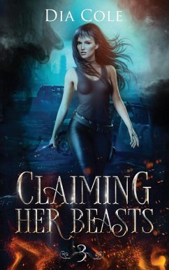 Claiming Her Beasts Book Three - Cole, Dia