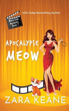 Apocalypse Meow (Movie Club Mysteries, Book 7) - Keane, Zara