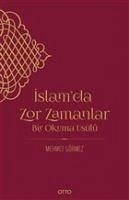 Islamda Zor Zamanlar - Bir Okuma Usulü - Görmez, Mehmet