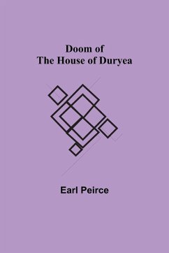 Doom of the House of Duryea - Peirce, Earl