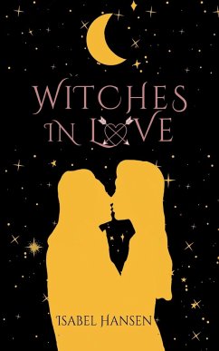 Witches in Love - Hansen, Isabel