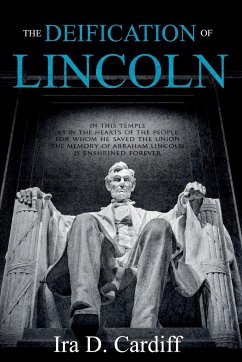 The Deification of Lincoln - Cardiff, Ira D.