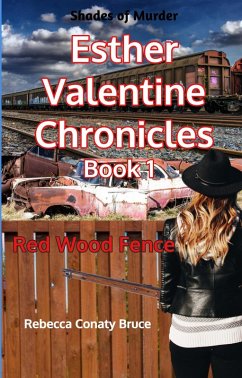 Esther Valentine Chronicles Book 1 Red Wood Fence (eBook, ePUB) Cover Esther Valentine Chronicles Book 1 Red Wood Fence (eBook, ePUB)