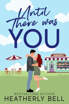 Until there was You (Starlight Hill, #3) (eBook, ePUB) - Bell, Heatherly