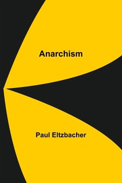 Anarchism - Eltzbacher, Paul