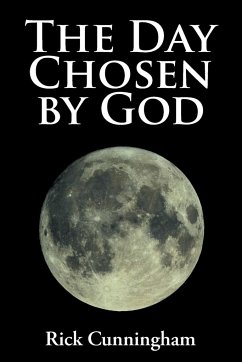 The Day Chosen by God - Cunningham, Rick