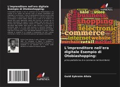 L'imprenditore nell'era digitale Esempio di Otobiashopping: - Allola, Guidi Ephraïm