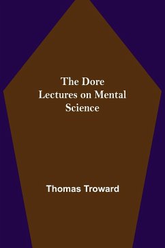 The Dore Lectures on Mental Science - Troward, Thomas