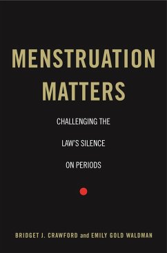 Menstruation Matters (eBook, ePUB) - Crawford, Bridget J.; Waldman, Emily Gold