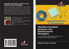 Identità aziendale: generare una pianificazione strategica - Cucchiari, Claudio Fabián