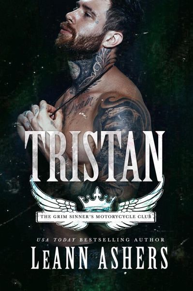Tristan (Grim Sinners MC, #6) (eBook, ePUB) Tristan (Grim Sinners MC, #6) (eBook, ePUB)