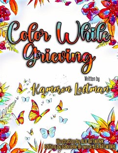 Color While Grieving - Loftman, Kameron S